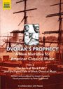 : Dvorak's Prophecy  - Film 3 "The Souls of Black Folks and the Vexed Fate of Black Classical Music", DVD