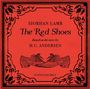 Siobhan Lamb: The Red Shoes (Nach einem Märchen von H. C. Andersen), CD