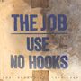 Use No Hooks: The Job (Limited Edition) (Royal Blue Vinyl), LP