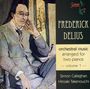 Frederick Delius: Orchesterwerke (arrangiert für 2 Klaviere) Vol.1, CD
