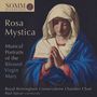 : Birmingham Conservatoire Chamber Choir - Rosa Mystica, CD