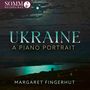 : Margaret Fingerhut - Ukraine, a Piano Portrait, CD