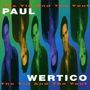 Paul Wertico: Yin & The Yout, CD