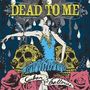 Dead To Me: Cuban Ballerina, LP