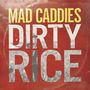 Mad Caddies: Dirty Rice, CD