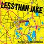 Less Than Jake: Borders And Boundaries, LP,DVD