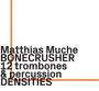 Matthias Muche BONECRUSHER 12 trombones & percussion DENSITIES. Schwarzer Text, linkes oranges L-Element.