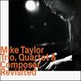 Mike Taylor (Piano) (1938-1969): Trio, Quartet & Composer Revisited, CD