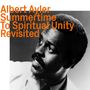 Albert Ayler: Summertime To Spiritual Unity Revisited, CD