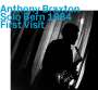 Anthony Braxton: Solo Bern 1984, First Visit, CD