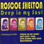 Roscoe Shelton: Deep In My Soul, CD