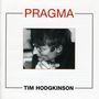 Tim Hodgkinson (geb. 1949): Pragma, CD