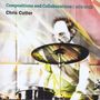 Chris Cutler: In A Box. Compositions & Collaborations 1972 - 2022, CD,CD,CD,CD,CD,CD,CD,CD,CD,CD,DVD
