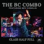 The BC Combo: Glass Half Full, CD