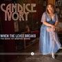 Candice Ivory: When The Levee Breaks: The Music Of Memphis Minnie, CD
