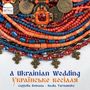 Cappella Romana: A Ukrainian Wedding, CD