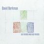 David Berkman: Old Friends & New Friends, CD
