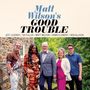 Matt Wilson (Jazz Drummer): Good Trouble, CD
