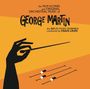 : The Film Scores And Original Orchestral Music Of George Martin (180g), LP,LP