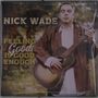 Nick Wade: Feeling Good Is Good Enough, CD