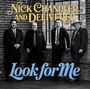 Text: "Nick Chandler and Delivered" und "Look for Me". Vier Männer in Anzügen vor einer Backsteinwand.