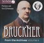 Anton Bruckner: Bruckner from the Archives Vol.4, CD,CD