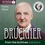 Anton Bruckner: Bruckner from the Archives Vol.6, CD,CD