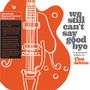 : We Still Can't Say Goodbye: A Musicians' Tribute To Chet Atkins (180g) (Limited Numbered Edition) (Orange Vinyl), LP,LP,DVD