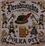 The Dreadnoughts: Polka Pit, LP