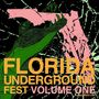 "FLORIDA UNDERGROUND FEST VOLUME ONE" in bunten Buchstaben, Alligator und Florida-Karte im Hintergrund.