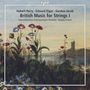 : British Music for Strings Vol.1, CD