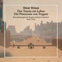 Oscar Straus (1870-1954): Symphonisches Gedicht "Der Traum ein Leben", CD