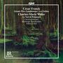 Cesar Franck: Grande Piece Symphonique op.17 für Orgel & Orchester, CD