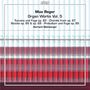 Max Reger: Orgelwerke Vol.5, SACD,SACD