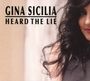 Gina Sicilia: Heard The Lie, CD