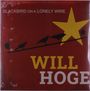 Will Hoge: Blackbird On A Lonely Wire (Maroon Vinyl), LP