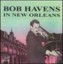 Bob Havens: In New Orleans, CD