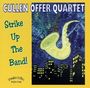 Cullen Offer Quartet: Strike Up The Band [eur, CD