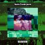 Born From Pain: New Future, LP