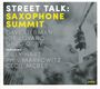 Saxophone Summit: Street Talk, CD