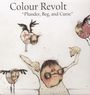 Colour Revolt: Plunder Beg And Cure, LP