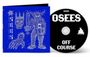 DC011, OSEES, OFF COURSE. Links ein blaues Cover mit stacheligem Wesen, rechts eine schwarze CD mit Texten.