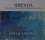 Gregg Karukas: Serenata, CD