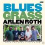 "BLUES GRASS ARLEN ROTH" in großen Buchstaben. Eine Gruppe von fünf Männern steht zusammen, lächelnd, mit Bäumen im Hintergrund.
