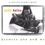 Judy Bailey: Between You & Me, CD