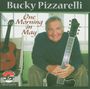 Bucky Pizzarelli: One Morning In May, CD