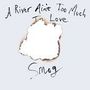  : River Aint Too Much To Love, CD