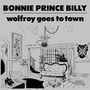Bonnie 'Prince' Billy: Wolfroy Goes To Town, LP
