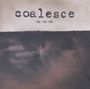 Coalesce: Give Them Rope, CD,CD