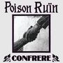 Poison Ruïn: Confrere, CD
